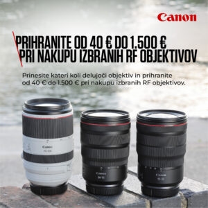CANON RF OBJEKTIVI STARO ZA NOVO 2.2. - 1.3.2026 CANON RF OBJEKTIVI STARO ZA NOVO 2.2. - 1.3.2026